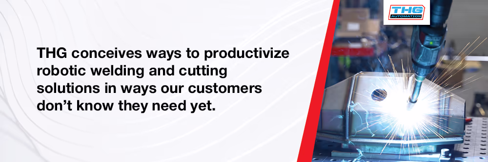 THG Automation Productivize Robotic Welding